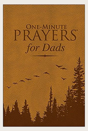 One Minute Prayers For Dads